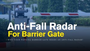Why Your Parking Barrier Gate Needs an Anti-Fall Radar