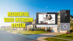 Residential Video Intercom System