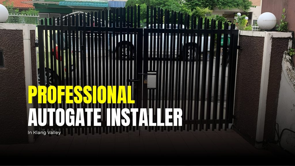 Professional Autogate Installer Klang Valley
